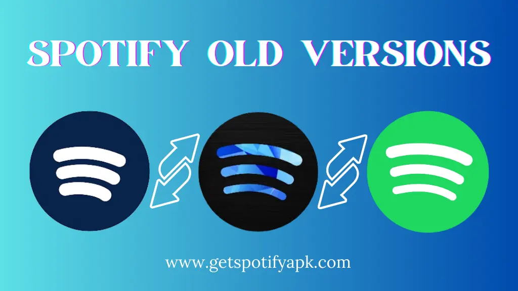 Spotify Old Versions